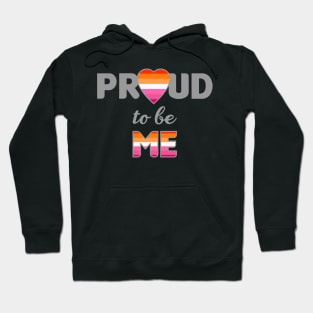 Proud to be Me - Lesbian Hoodie